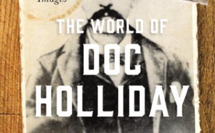 The World of Doc Holliday: a book